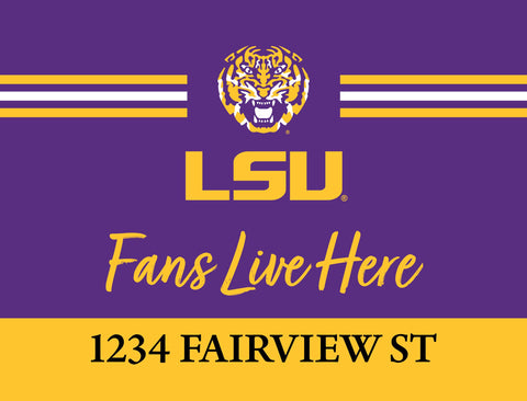 Fans Live Here LSU Custom Yardsy Sign