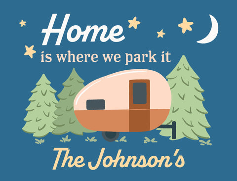Home Is Where We Park It Custom Yardsy Sign