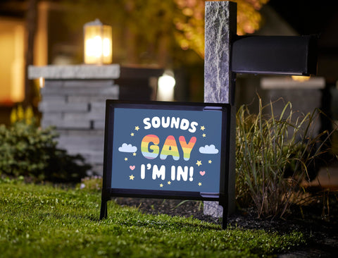 Sounds Gay Im In Yardsy Sign