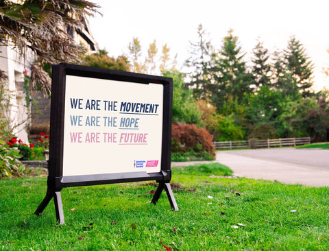 American Cancer Society We Are The Future Yardsy Sign