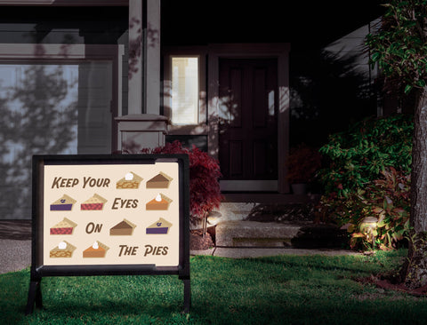 Keep Your Eyes On The Pies Yardsy Sign