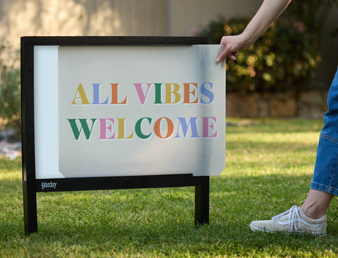 All Vibes Welcome Yardsy Sign - Interchangeable