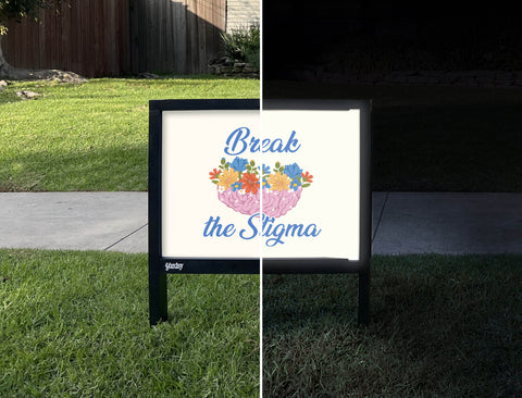 Break The Stigma Yardsy Sign - Day Night