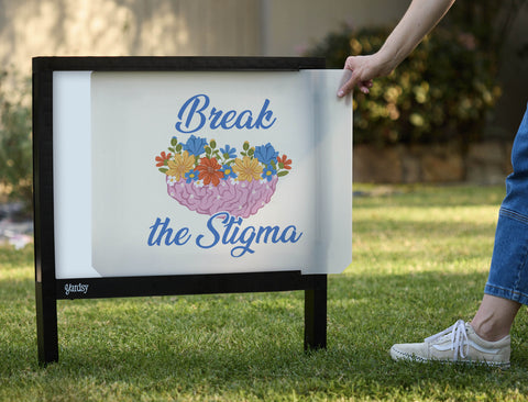Break The Stigma Yardsy Sign - Interchangeable