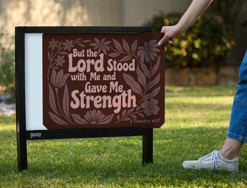 But The Lord Stood With Me Yardsy Sign - Interchangeable