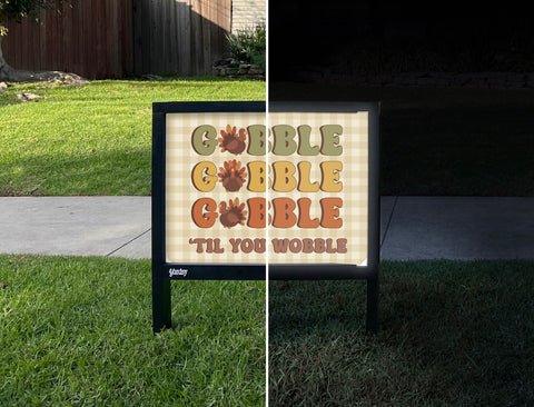 Gobble 'Til You Wobble Yardsy Sign - Day Night