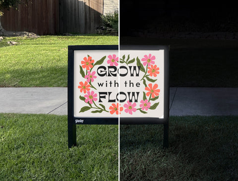 Grow With The Flow Yardsy Sign - Day Night