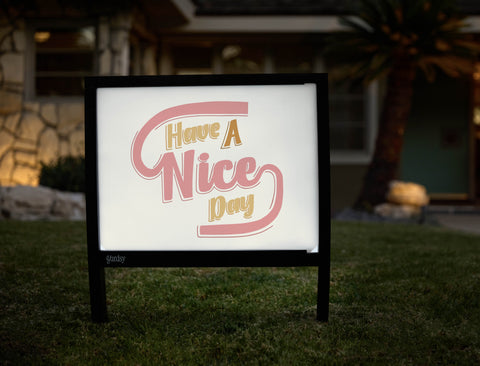 Have A Nice Day Yardsy Sign - Hero