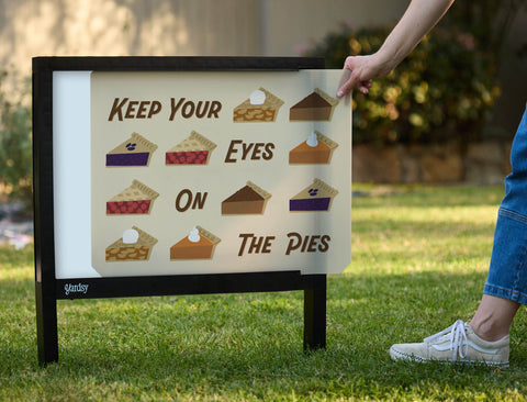 Keep Your Eyes On The Pies Yardsy Sign - Interchangeable