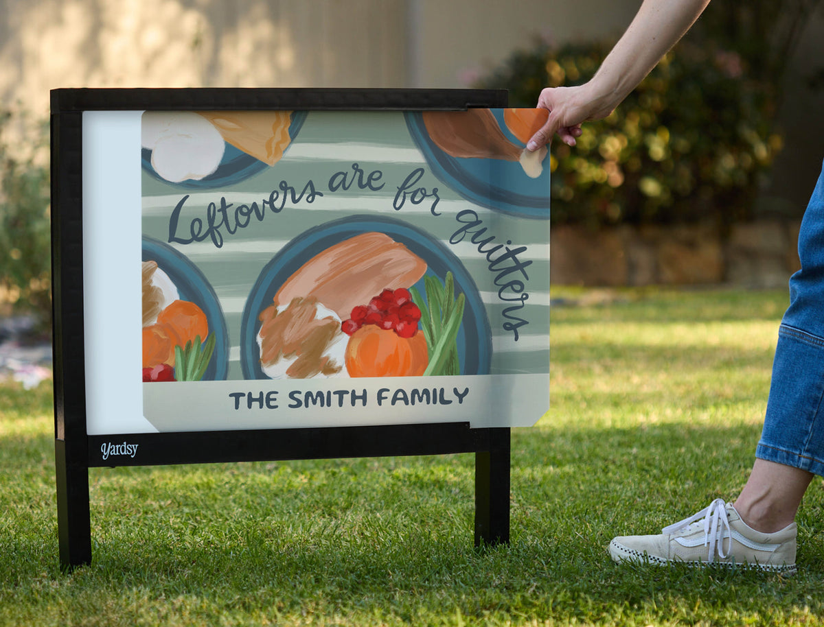 Leftovers Are For Quitters Custom Yardsy Sign