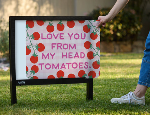 Love You From My Head Tomatoes Yardsy Sign - Interchangeable