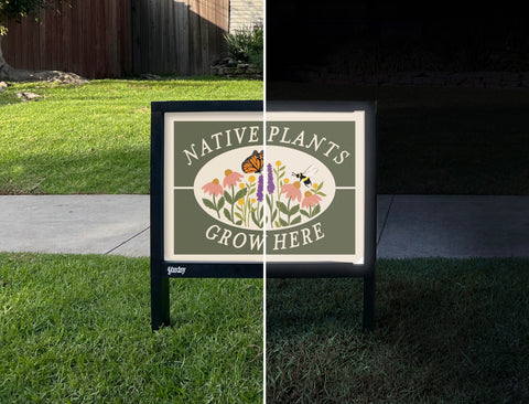 Native Plants Grow Here Yardsy Sign - Day Night