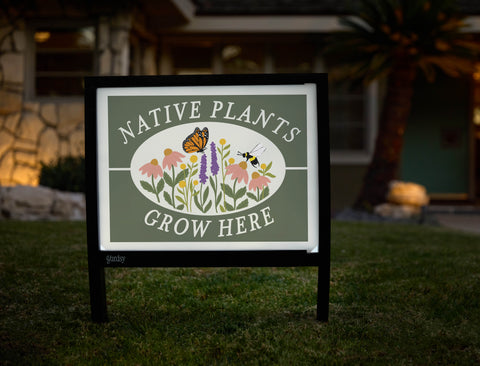 Native Plants Grow Here Yardsy Sign - Hero