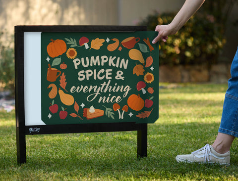 Pumpkin Spice & Everything Nice Yardsy Sign - Interchangeable