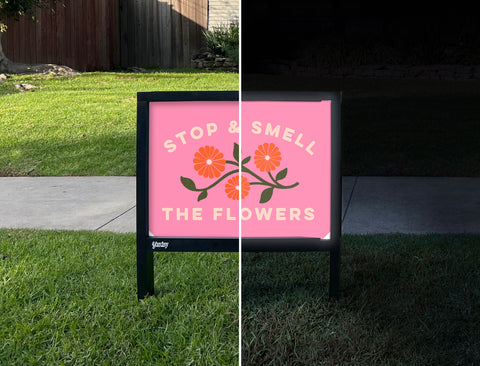 Stop And Smell The Flowers Yardsy Sign - Day Night