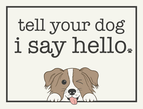 Tell Your Dog Yardsy Sign