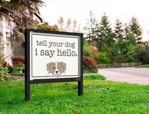Tell Your Dog Yardsy Sign