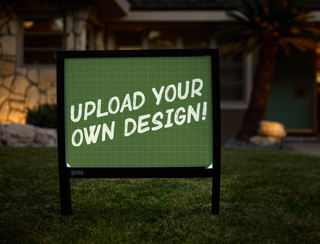 Upload Your Own Yardsy Sign