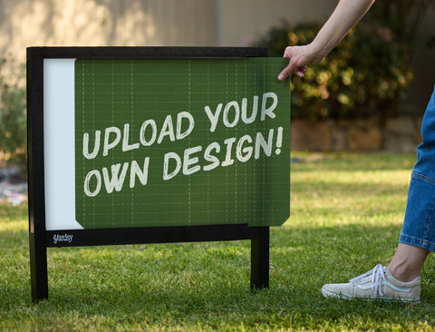 Upload Your Own Yardsy Sign - Interchangeable
