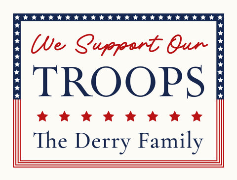 We Support Our Custom Yardsy Sign
