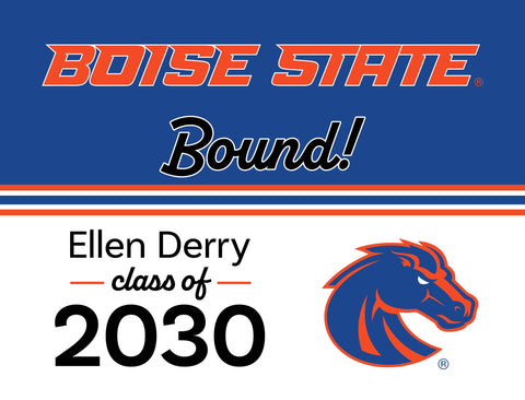 Boise State College Bound Custom Yardsy Sign yard sign