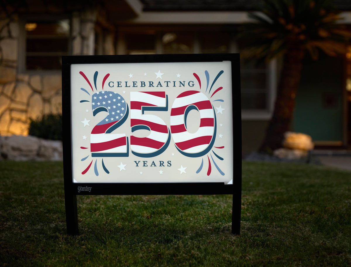 Celebrating 250 Years Yardsy Sign