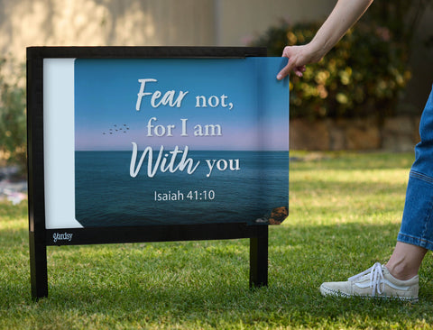 Fear Not For I Am With You Yardsy Sign - Interchangeable