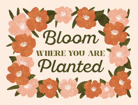 Bloom Where You Are Planted Yardsy Sign