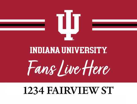 Fans Live Here Indiana University Custom Yardsy Sign