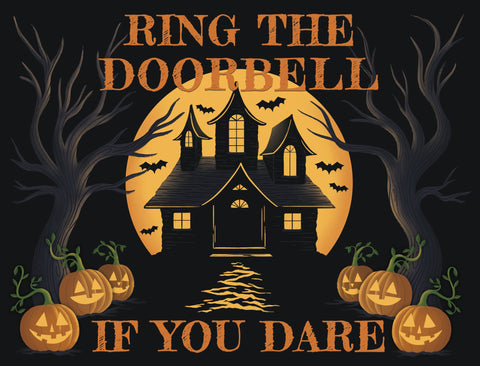 Ring The Doorbell, If You Dare Halloween Yardsy Sign