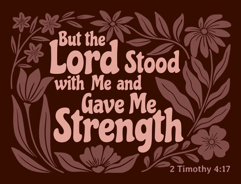 But The Lord Stood With Me Yardsy Sign