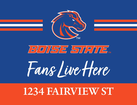 Fans Live Here Boise State Custom Yardsy Sign