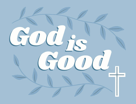 God Is Good Yardsy Sign