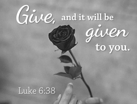 Give And It Will Be Given To You Yardsy Sign