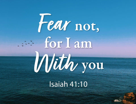 Fear Not For I Am With You Yardsy Sign