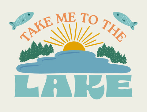 Take Me To The Lake Yardsy Sign
