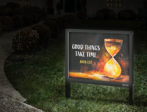 Good Things Take Time Yardsy Sign Walkway