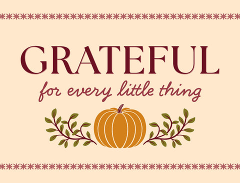 Grateful For Every Little Thing Yardsy Sign yard sign