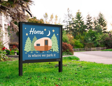 Home Is Where We Park It Yardsy Sign Yard
