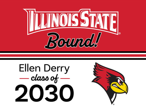 Illinois State College Bound Custom Yardsy Sign yard sign