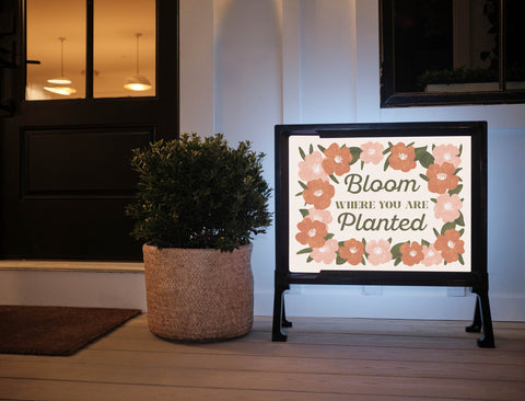 Bloom Where You Are Planted Yardsy Sign
