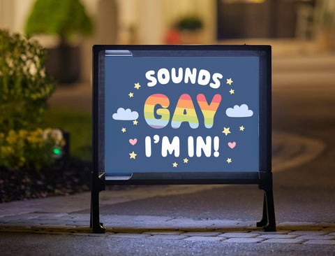 Sounds Gay Im In Yardsy Sign