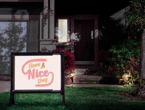 Have A Nice Day Yardsy Sign