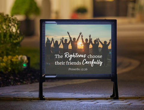 The Righteous Choose Friends Carefully Yardsy Sign