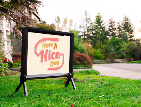 Have A Nice Day Yardsy Sign