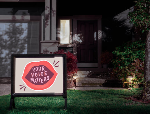 Your Voice Matters Yardsy Sign