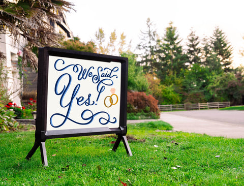 We Said Yes Yardsy Sign