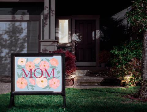 Mom Flowers Yardsy Sign