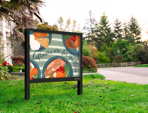 Leftovers Are For Quitters Yardsy Sign Yard