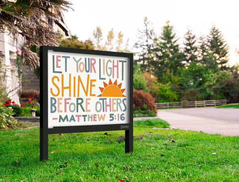 Let Your Light Shine Yardsy Sign Yard